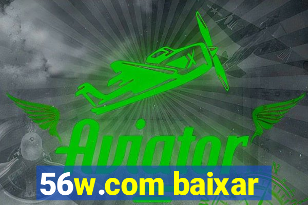 56w.com baixar